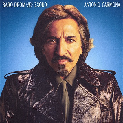 Antonio Carmona publica su nuevo álbum «Baro Drom (Éxodo)»